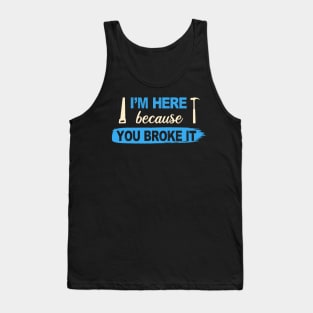 Mechanic is here to repair it Gift Tank Top